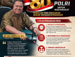 Hari Bhayangkara ke-80: Dr. Zaibi Susanto Ajak Polri Wujudkan Tema “Polri untuk Masyarakat” Lewat Keadilan yang Dirasakan Rakyat