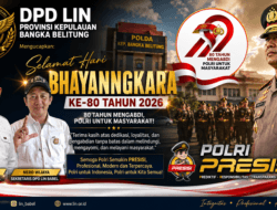 Sambut HUT Bhayangkara ke-80, DPD LIN Babel Apresiasi Polri dan Ucapkan Selamat: “Semakin Presisi, Semakin Dicintai Rakyat”