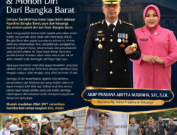 AKBP Pradana Aditya Nugraha Pamit dari Bangka Barat, Sampaikan Terima Kasih dan Permohonan Maaf kepada Insan Pers dan Mitra Kerja