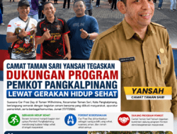 CAMAT TAMAN SARI YANSAH TEGASKAN DUKUNGAN PROGRAM PEMKOT PANGKALPINANG LEWAT GERAKAN HIDUP SEHAT