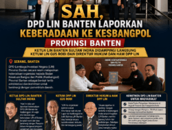 Sah, DPD LIN Banten Laporkan Keberadaan ke Kesbangpol Provinsi Banten