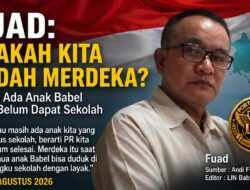 FUAD: “APAKAH KITA SUDAH MERDEKA?” — MASIH ADA ANAK BABEL YANG BELUM BISA SEKOLAH