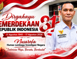 HUT ke-81 RI, Musarofa Humas Lembaga Investigasi Negara Sampaikan Pesan Kemerdekaan