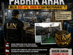 DIDUGA BERTAHUN-TAHUN BEROPERASI, PABRIK ARAK ILEGAL MILIK SOSOK YANG DIJULUKI “BOS APU” BELUM TERSENTUH PENEGAKAN HUKUM, ADA APA?