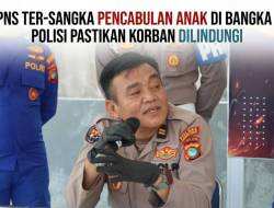 Oknum Guru PNS Jadi Tersangka Dugaan Pencabulan Anak di Bangka Barat, Polisi Pastikan Korban Dilindungi