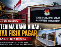 KPU TAMBRAUW KLARIFIKASI PEMBERITAAN HIBAH RP929,9 JUTA: TEGASKAN TAK TERIMA DANA, HANYA MENERIMA HASIL PEMBANGUNAN PAGAR