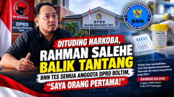 DITUDING NARKOBA, RAHMAN SALEHE BALIK TANTANG: BNN TES SEMUA ANGGOTA DPRD BOLTIM, “SAYA ORANG PERTAMA!”