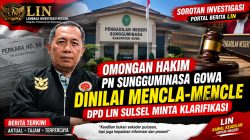 JADWAL SIDANG PERKARA NO. 54 DIPERTANYAKAN, DPD LIN SULSEL DESAK PN SUNGGUMINASA BUKA TERANG
